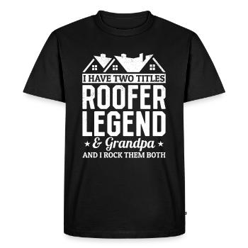 I Have Two Titles Roofer Legend & Grandpa Roofer - Men's Premium Organic T-Shirt - black - Front - Nico (187cm)