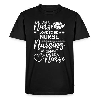 Nursing Nurse - I Am A Nurse. I Love To Be A Nurse - Men's Premium Organic T-Shirt - black - Front - Nico (187cm)