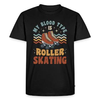 Roller Skater Sayings - My blood Type Is Roller Sk - Men's Premium Organic T-Shirt - black - Front - Nico (187cm)