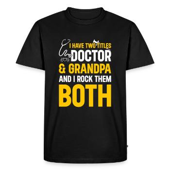 J’ai deux titres Docteur et Grand-père et je les berce - T-shirt Premium bio Homme - noir - Devant - Nico (187cm)