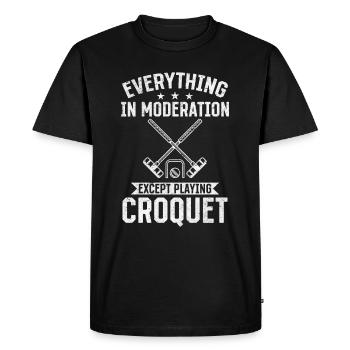 Tout avec modération sauf jouer au croquet - T-shirt Premium bio Homme - noir - Devant - Nico (187cm)