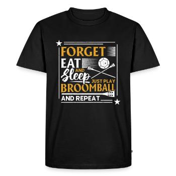 Broomball Sport - Forget Eat And Sleep Just Play B - Men's Premium Organic T-Shirt - black - Front - Nico (187cm)
