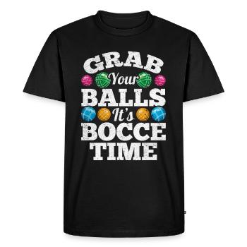 Grab Your Balls It's Bocce Time - Funny Bocce Ball - Men's Premium Organic T-Shirt - black - Front - Nico (187cm)