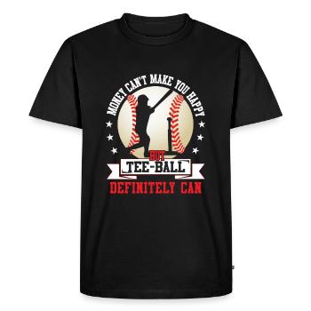 Money can't make you happy but Tee ball definitely - Men's Premium Organic T-Shirt - black - Front - Nico (187cm)