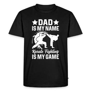 Dad is my name Karate fighting is my game - Karate - Men's Premium Organic T-Shirt - black - Front - Nico (187cm)