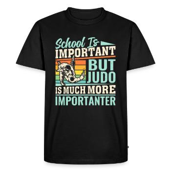 School is important but Judo is much more importan - Men's Premium Organic T-Shirt - black - Front - Nico (187cm)