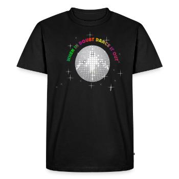When in doubt dance it out, Discokugel - Men's Premium Organic T-Shirt - black - Front - Nico (187cm)