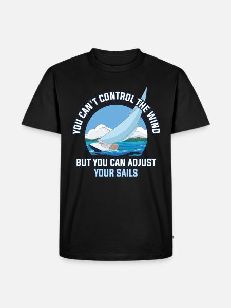 You Cant Control The Wind Segeln Geschenk - Herre Premium økologisk T-shirt - sort