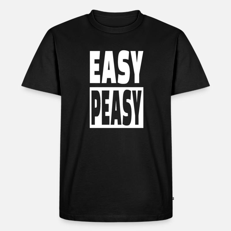 EASY PEASY - Sprüche perfektOutfit - Männer Premium Bio T-Shirt - Schwarz
