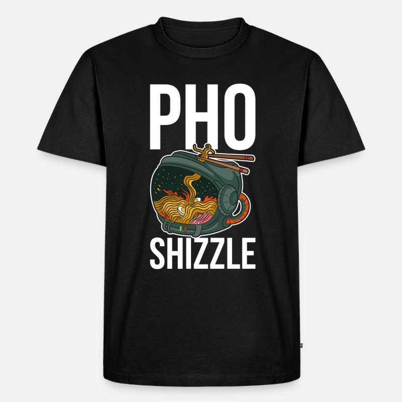 Pho Shizzle Pho Geschenk - Männer Premium Bio T-Shirt - Schwarz