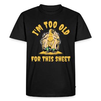 Dans Too Old For This Sheet Spirit Gift - T-shirt Premium bio Homme - noir - Devant - Nico (187cm)