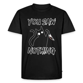 You Saw Nothing Black Cat Sarcasm Murder Murder - Men's Premium Organic T-Shirt - black - Front - Nico (187cm)