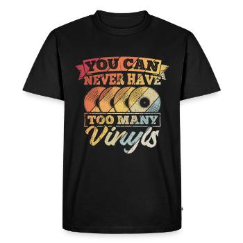 You Can Never Have Too Many Vinyls Fan Pop Rock Mu - Men's Premium Organic T-Shirt - black - Front - Nico (187cm)