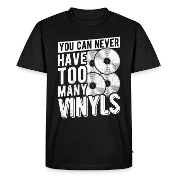 You Can Never Have Too Many Vinyls Fan Pop Rock Mu - Men's Premium Organic T-Shirt - black - Front - Nico (187cm)