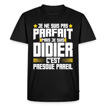 Didier Parfait | Citation Humour Drôle Papa Père - T-shirt Premium bio Homme - noir - Devant - Nico (187cm)