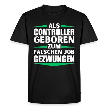 Controller landed in the wrong job - Men's Premium Organic T-Shirt - black - Front - Nico (187cm)