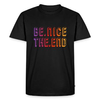 BE NICE THE END - Just be nice - Men's Premium Organic T-Shirt - black - Front - Nico (187cm)