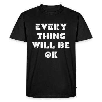 Everything will be Ok. dont worry - Men's Premium Organic T-Shirt - black - Front - Nico (187cm)