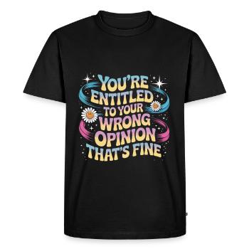 C’est drôle que vous ayez le droit d’avoir une mauvaise opinion - T-shirt Premium bio Homme - noir - Devant - Nico (187cm)