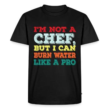 I'm not a cook, but I'm a professional at burning water - Men's Premium Organic T-Shirt - black - Front - Nico (187cm)