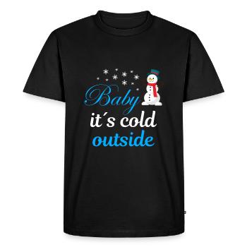 Baby its cold outside - Men's Premium Organic T-Shirt - black - Front - Nico (187cm)
