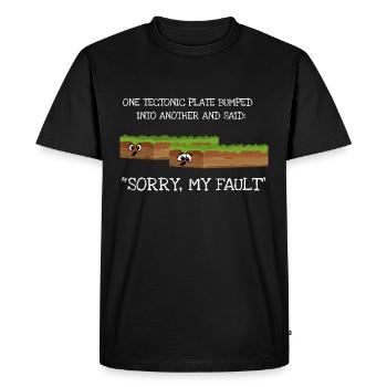 Tremblement de terre Désolé My Fault Géologie Science - T-shirt Premium bio Homme - noir - Devant - Nico (187cm)