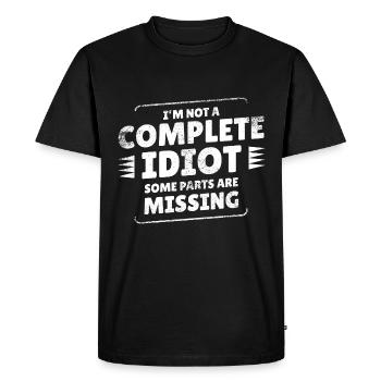 I'm not a complete idiot, some parts are missing - Men's Premium Organic T-Shirt - black - Front - Nico (187cm)