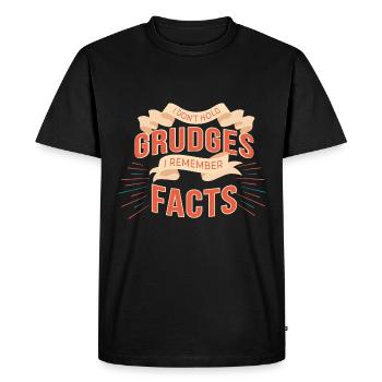 I don't hold grudges, I remember facts - Men's Premium Organic T-Shirt - black - Front - Nico (187cm)