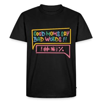 Good Moms Say Bad Words Funny Mother Design - Men's Premium Organic T-Shirt - black - Front - Nico (187cm)