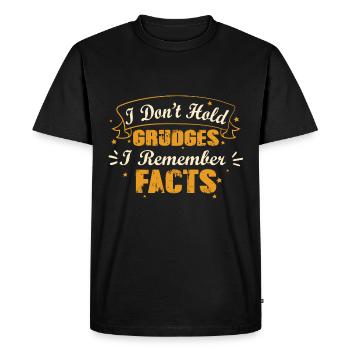I don't hold grudges, I remember facts - Men's Premium Organic T-Shirt - black - Front - Nico (187cm)