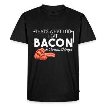 That's what I do: I eat bacon and I know - Men's Premium Organic T-Shirt - black - Front - Nico (187cm)