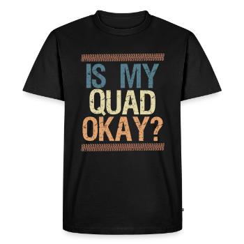 Mon quad va-t-il bien? Quad Driver Shirt Cadeau - T-shirt Premium bio Homme - noir - Devant - Nico (187cm)