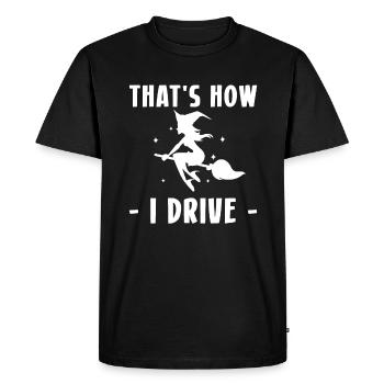 That's How I Drive Witch Witch Zaubrerin - Men's Premium Organic T-Shirt - black - Front - Nico (187cm)