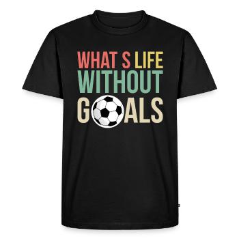 Qu’est-ce que la vie sans buts Maillot Football Motivation - T-shirt Premium bio Homme - noir - Devant - Nico (187cm)