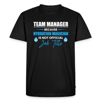 Team Manager Because Hydration... - Men's Premium Organic T-Shirt - black - Front - Nico (187cm)