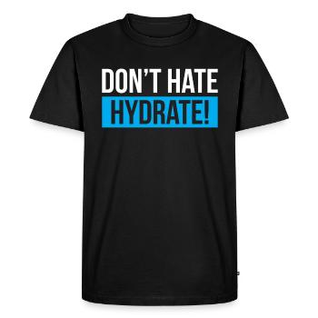Dont Hate Hydrates - Men's Premium Organic T-Shirt - black - Front - Nico (187cm)