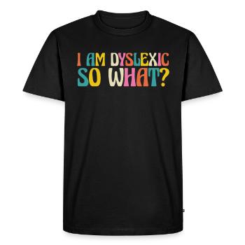 Je suis dyslexique et alors ? - T-shirt Premium bio Homme - noir - Devant - Nico (187cm)