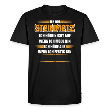 Ich höre nicht auf wenn ich müde bin - Steinmetz - Männer Premium Bio T-Shirt - Schwarz - Vorne - Nico (187cm)