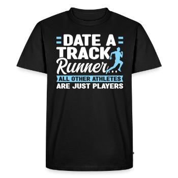 Date Un coureur de piste D’autres athlètes ne sont que des joueurs - T-shirt Premium bio Homme - noir - Devant - Nico (187cm)