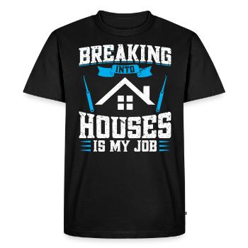 Breaking into houses Is My Job | Lock Picking - Men's Premium Organic T-Shirt - black - Front - Nico (187cm)