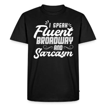 Je parle couramment Broadway et le sarcasme - T-shirt Premium bio Homme - noir - Devant - Nico (187cm)