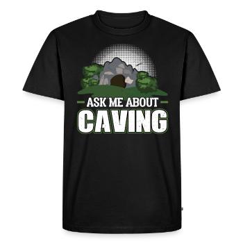 Ask Me About Caving - Caver - Men's Premium Organic T-Shirt - black - Front - Nico (187cm)