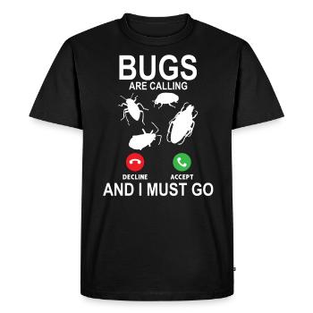 The bedbugs call and I must go - exterminators - Men's Premium Organic T-Shirt - black - Front - Nico (187cm)