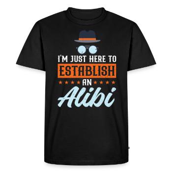 Je suis juste ici pour obtenir un alibi - T-shirt Premium bio Homme - noir - Devant - Nico (187cm)