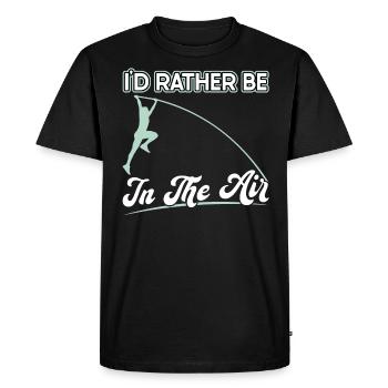 I'd rather be in the air - pole jumping - Men's Premium Organic T-Shirt - black - Front - Nico (187cm)