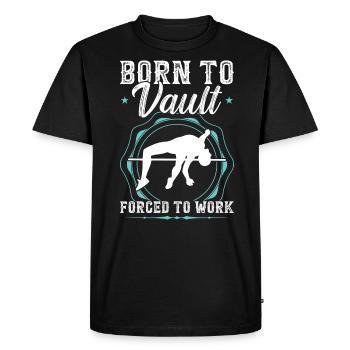 Born to Vault forced to work - Pole Jumping - Men's Premium Organic T-Shirt - black - Front - Nico (187cm)