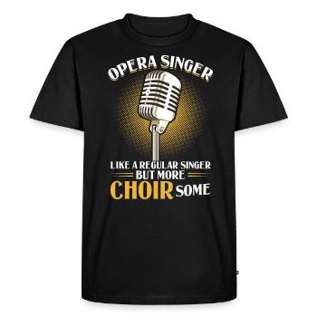 Opéra - Comme un chanteur régulier mais plus CHOIRsome - T-shirt Premium bio Homme - noir - Devant - Nico (187cm)