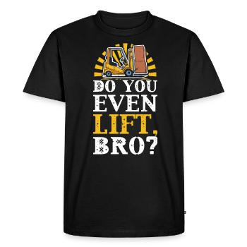 Do You Even Lift - Forklift Operator - Men's Premium Organic T-Shirt - black - Front - Nico (187cm)