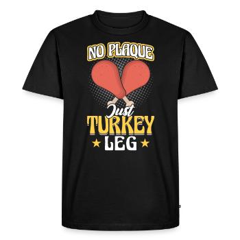 No Plaque Just Turkey Leg - Ren Faire - Men's Premium Organic T-Shirt - black - Front - Nico (187cm)