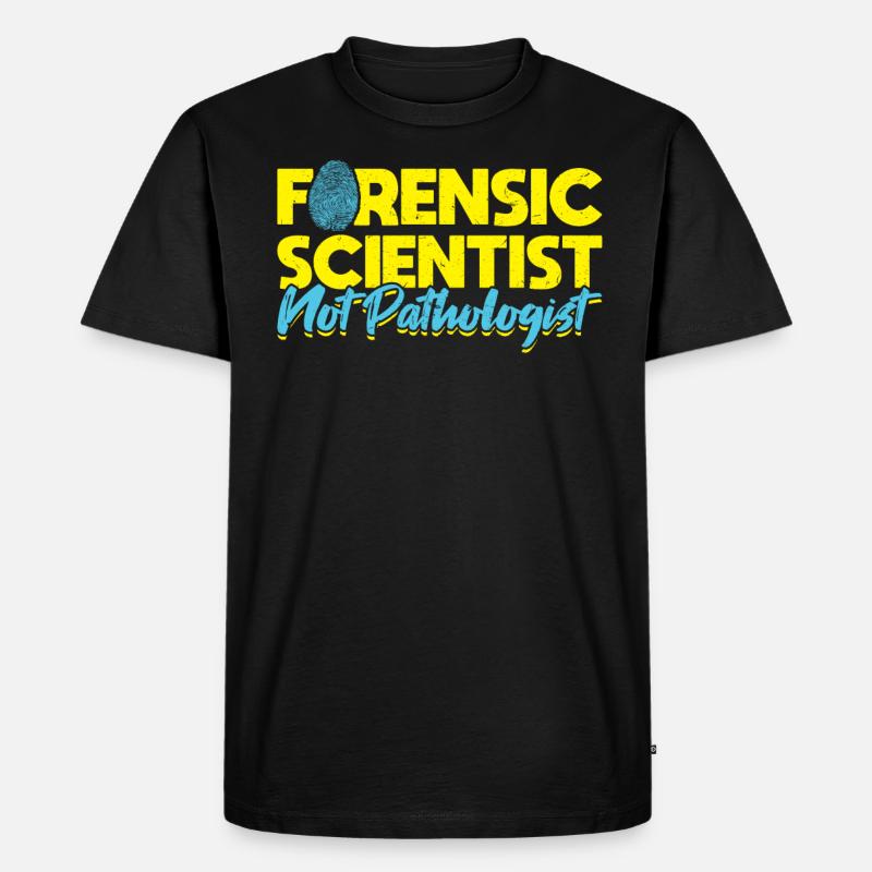 Forensic Scientist - Not Pathologist - Männer Premium Bio T-Shirt - Schwarz